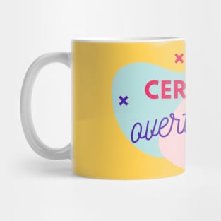 Certified Over Thinker Mug